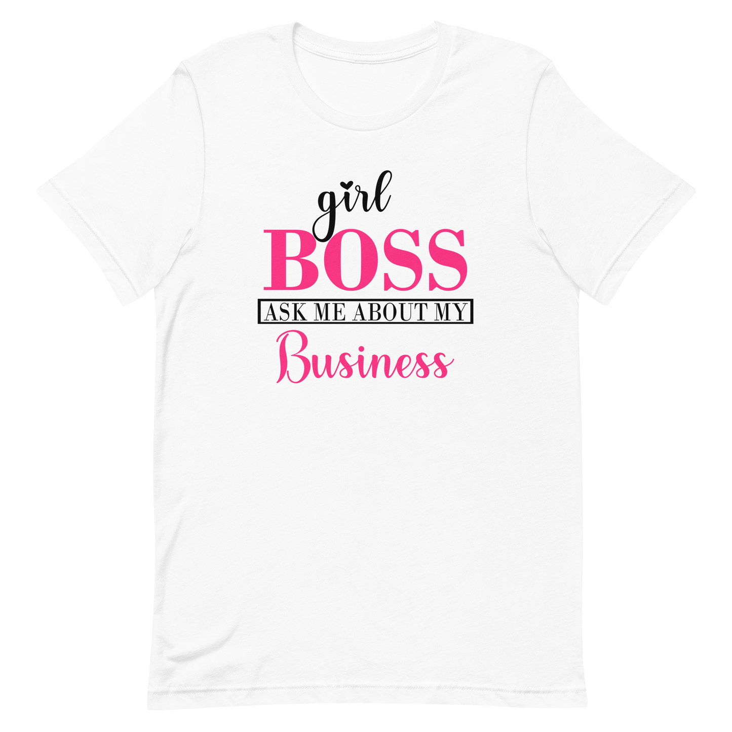 ABOUT MY BUSINESS T-SHIRT