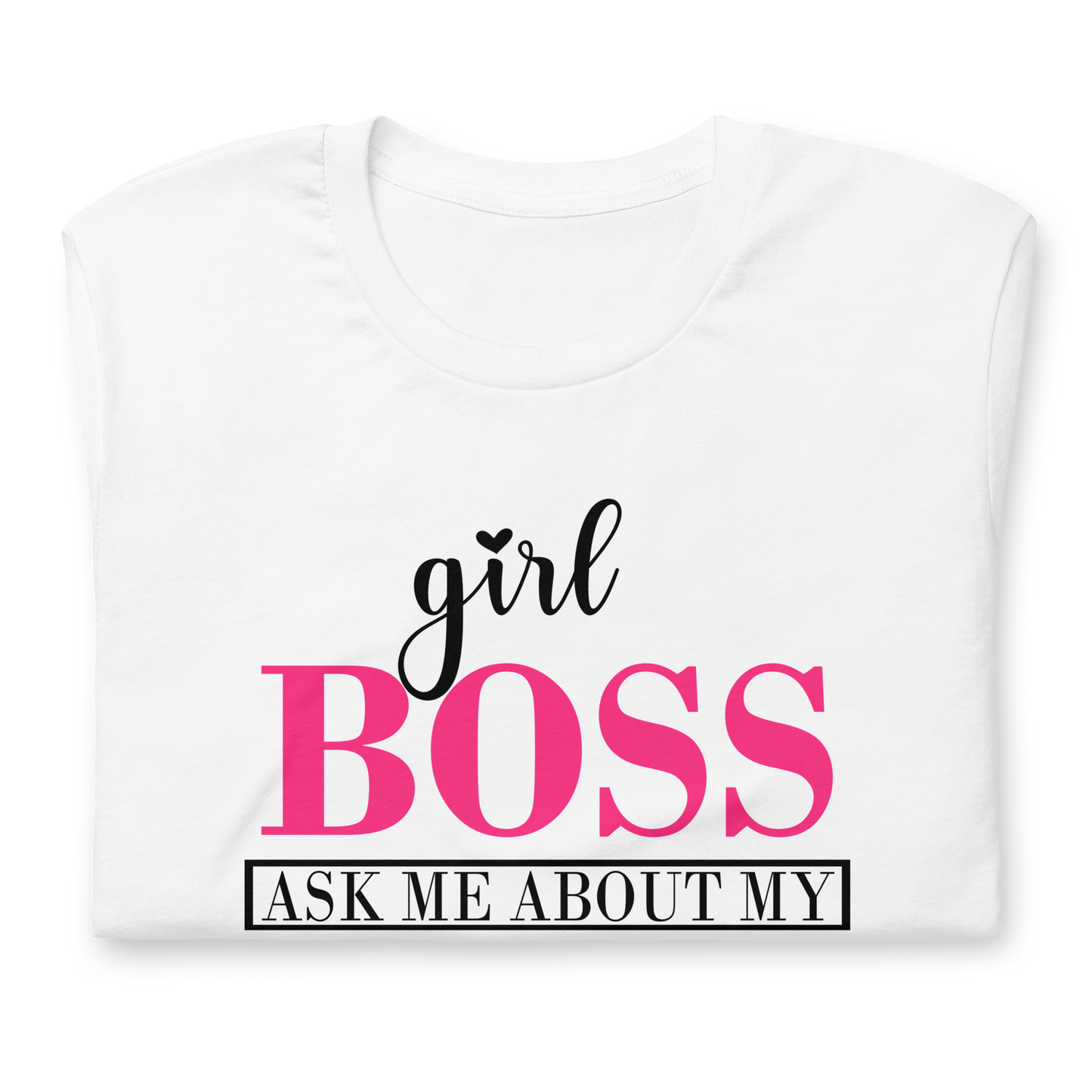 ABOUT MY BUSINESS T-SHIRT